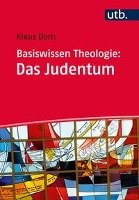 Basiswissen Theologie: Das Judentum - Dorn Klaus