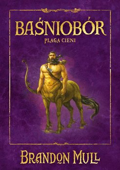 Baśniobór. Plaga cieni. Tom 3 - ebook EPUB - Mull Brandon