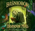 Baśniobór. Tom 1 - audiobook - Mull Brandon