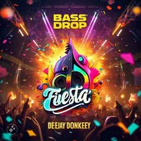 Bass Drop Fiesta DEEJAY DONKEEY