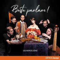 Basta Parlare! Les Barocudas Ensemble