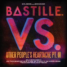 Bastille Vs. Other People's Heartache Pt. III - Bastille