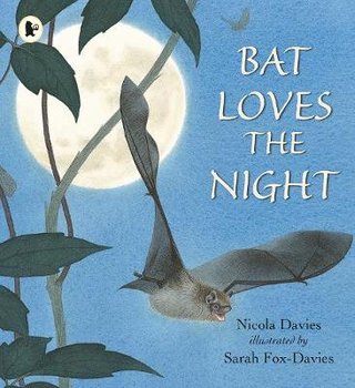 Bat Loves the Night - Davies Nicola