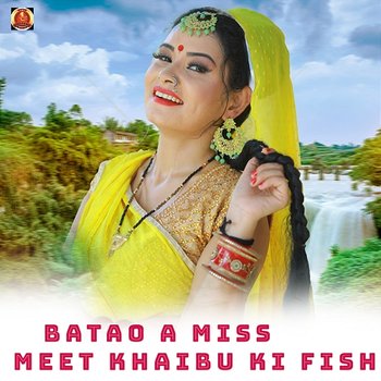 Batao A Miss Meet Khaibu Ki Fish - Abhishek Sukla & Ravikant Kumar