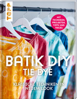 Batik DIY - Tie Dye Frech Verlag Gmbh