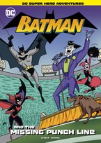 Batman and the Missing Punchline Michael Steele