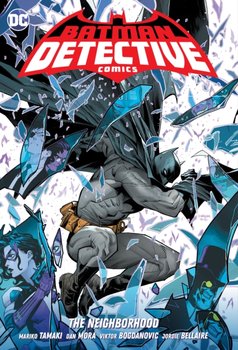 Batman: Detective Comics Vol. 1: The Neighborhood - Tamaki Mariko