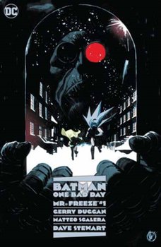 Batman: One Bad Day: Mr. Freeze - Duggan Gerry