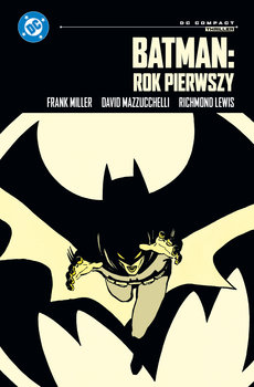Batman. Rok pierwszy - Miller Frank, Mazzucchelli David
