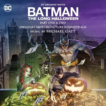 Batman: The Long Halloween - Part One & Two (Original Motion Picture Soundtrack) - Michael Gatt