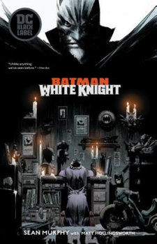 Batman: White Knight - Murphy Sean