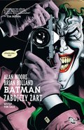 Batman - Zabójczy żart - Moore Alan