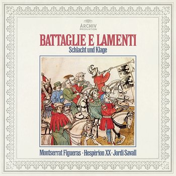 Battaglie E Lamenti - Montserrat Figueras, Ton Koopman, Hesperion Xx, Jordi Savall