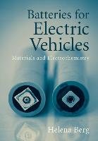 Batteries for Electric Vehicles: Materials and Electrochemistry - Berg Helena