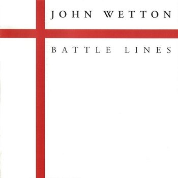 Battle Lines - John Wetton