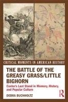 Battle of the Greasy Grass/Little Bighorn - Buchholz Debra