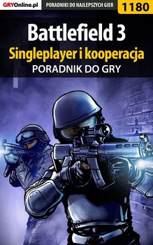 Battlefield 3 - singleplayer i kooperacja - poradnik do gry - Kulka Piotr MaxiM