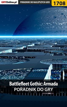 Battlefleet Gothic: Armada - poradnik do gry - Wiśniewski Łukasz Keczup