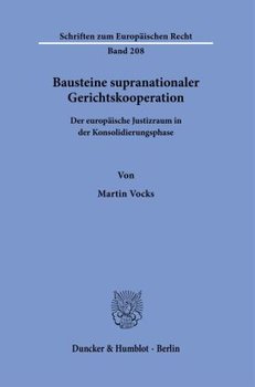 Bausteine supranationaler Gerichtskooperation.