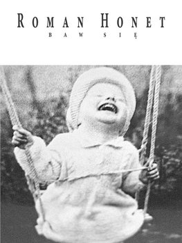 Baw się - Honet Roman