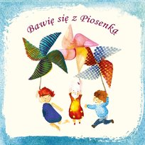 Bawię się z Piosenką