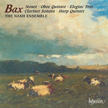 Bax: Nonet, Oboe & Harp Quintets, Clarinet Sonata & Elegie - The Nash Ensemble