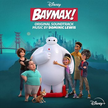 Baymax! - Dominic Lewis