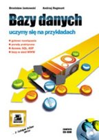 Bazy danych. Uczymy się na przykładach Opracowanie zbiorowe