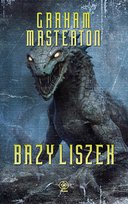 Bazyliszek. Nathan Underhill. Tom 1