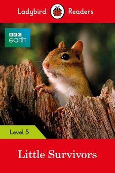 BBC Earth Little Survivors. Ladybird Readers. Level 5  - Opracowanie zbiorowe