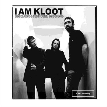 BBC Radio 1 John Peel Sessions - I Am Kloot