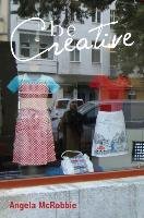 Be Creative Mcrobbie Angela