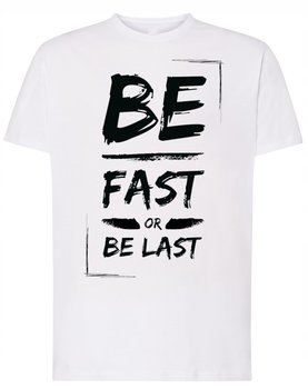 Be Fast or Last T-Shirt Modny Rozm.4XL - Inna marka