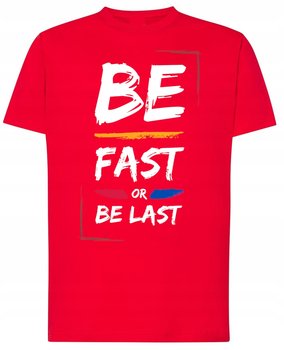 Be Fast or Last T-Shirt Modny Rozm.4XL - Inna marka