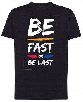 Be Fast or Last T-Shirt Modny Rozm.5XL - Inna marka