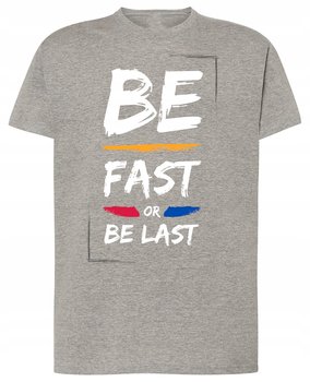 Be Fast or Last T-Shirt Modny Rozm.5XL - Inna marka