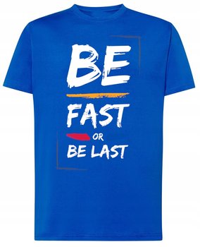 Be Fast or Last T-Shirt Modny Rozm.XXL - Inna marka
