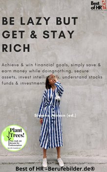 Be Lazy but Get & Stay Rich - Simone Janson