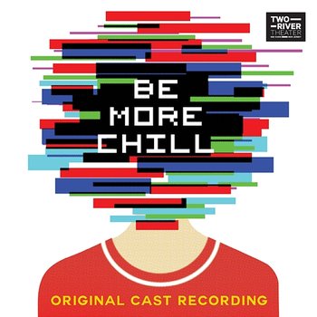 Be More Chill (Original Cast Recording) - Joe Iconis