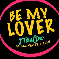 Be My Lover Rumi, 9Tendo feat. Saltwater