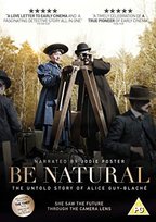 Be Natural: The Untold Story Of Alice Guy-Blache (Bądź Sobą, Czyli ...