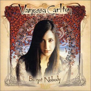 Be not nobody - Carlton Vanessa