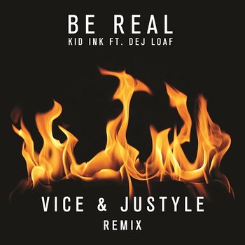 Be Real - Kid Ink feat. Dej Loaf