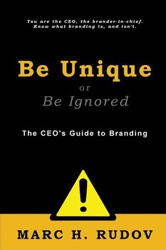 Be Unique or Be Ignored - Rudov Marc H.