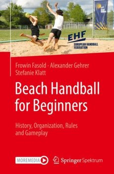 Beach Handball for Beginners: History, Organization, Rules and Gameplay - Frowin Fasold