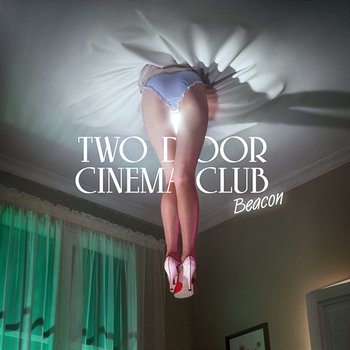 Beacon - Two Door Cinema Club