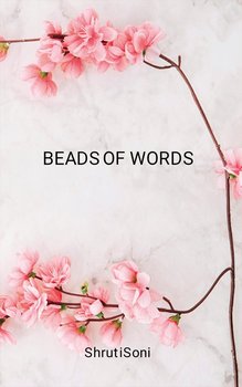 Beads of Words - Shruti Soni