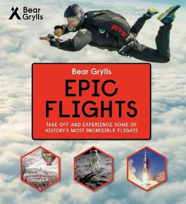 Bear Grylls Epic Adventures Series - Epic Flights - Grylls Bear ...