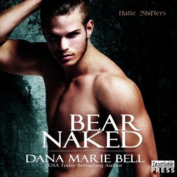 Bear Naked - Bell Dana Marie