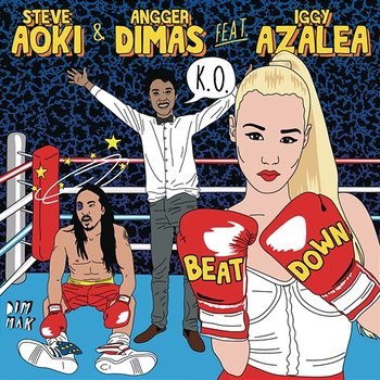 Beat Down - Steve Aoki, Angger Dimas feat. Iggy Azalea